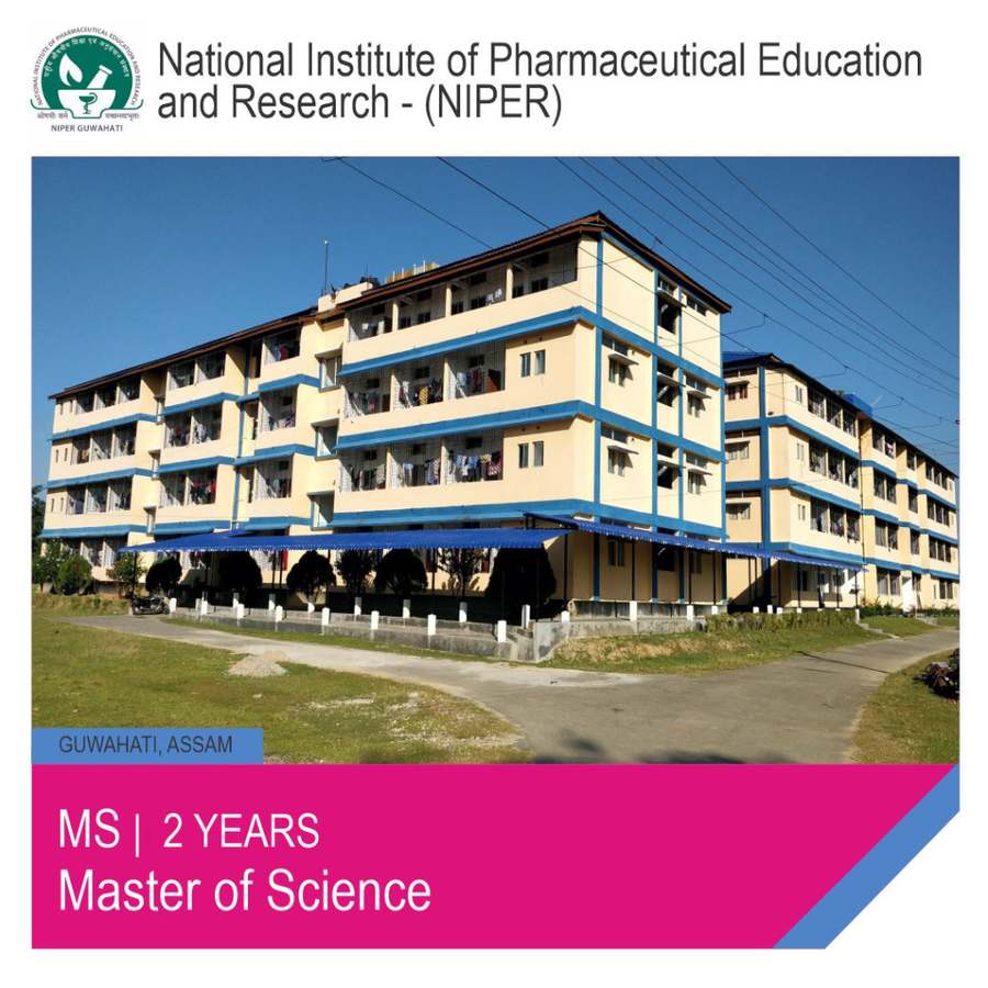 Master of Science [M.S] in Biotechnology at National Institute of Pharmaceutical Education And Research, Guwahati, Guwahati